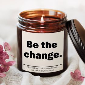 Be the change Candle (Scent: Sea Breeze)